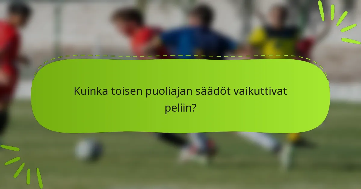 Kuinka toisen puoliajan säädöt vaikuttivat peliin?