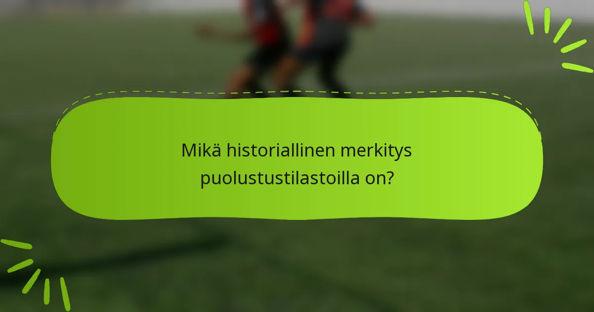 Mikä historiallinen merkitys puolustustilastoilla on?
